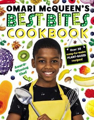 Omari McQueen's Best Bites Cookbook - Omari Mcqueen