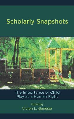 Scholarly Snapshots: The Importance of Child Play as a Human Right - Vivien L. Geneser