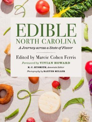 Edible North Carolina: A Journey Across a State of Flavor - Marcie Cohen Ferris