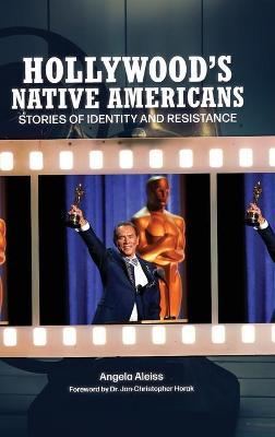 Hollywood's Native Americans: Stories of Identity and Resistance - Jan-christoppher Horak