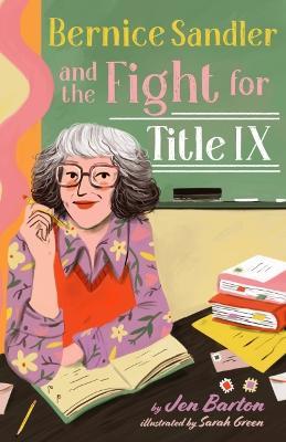 Bernice Sandler and the Fight for Title IX - Jen Barton