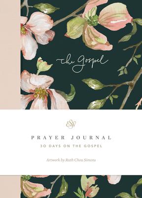 ESV Prayer Journal: 30 Days on the Gospel: 30 Days on the Gospel - Erika Allen