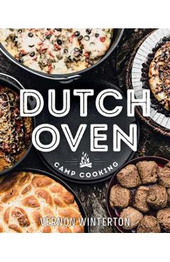 Dutch Oven Camp Cooking - Vernon Winterton