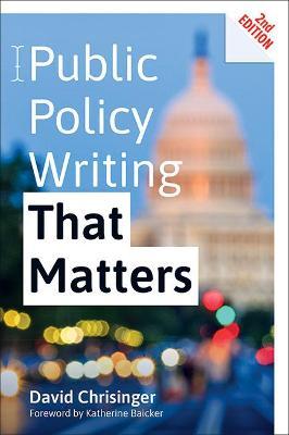 Public Policy Writing That Matters - David Chrisinger