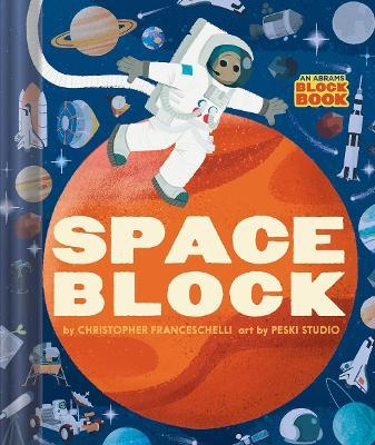 Spaceblock (an Abrams Block Book) - Christopher Franceschelli