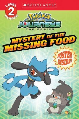 Mystery of the Missing Food (Pokémon: Scholastic Reader, Level 2) - Scholastic