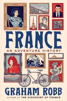 France: An Adventure History - Graham Robb