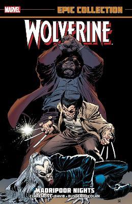 Wolverine Epic Collection: Madripoor Nights - Chris Claremont