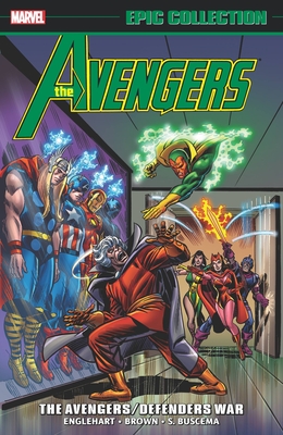 Avengers Epic Collection: The Avengers/Defenders War - Steve Englehart