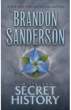 Mistborn: Secret History - Brandon Sanderson