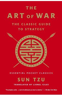 The Art of War: The Classic Guide to Strategy: Essential Pocket Classics - Sun Tzu