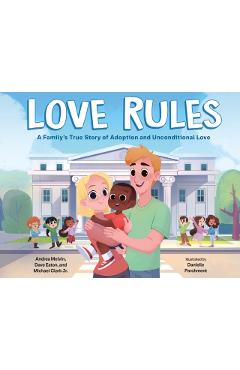 Coperta cărții 'Love Rules: A Family's True Story of Adoption and Unconditional Love - Andrea Melvin'