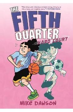 Coperta cărții 'The Fifth Quarter: Hard Court - Mike Dawson'
