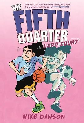 The Fifth Quarter: Hard Court - Mike Dawson
