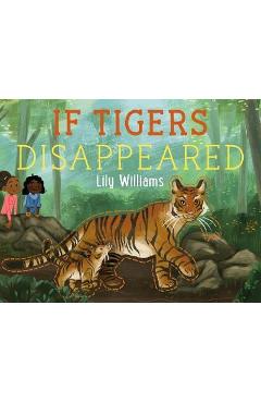 Poza produsului If Tigers Disappeared - Lily Williams
