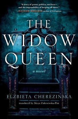 The Widow Queen - Elzbieta Cherezinska