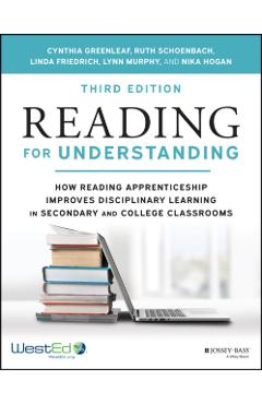 Reading for Understanding: How Reading Apprenticeship Improves Disciplinary Learning in Secondary and College Classrooms - Ruth Schoenbach