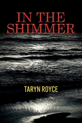 In the Shimmer - Taryn Royce
