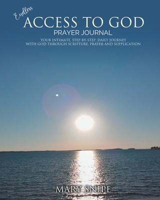 Endless Access To God - Prayer Journal - Mary Snipe - 9781088022627 - Libris