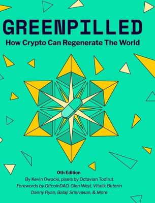 GreenPilled: How Crypto Can Regenerate The World - Kevin Owocki