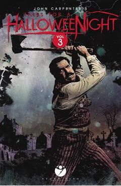 Coperta cărții 'John Carpenter's Tales for a Halloween Night Volume 3 - John Carpenter'