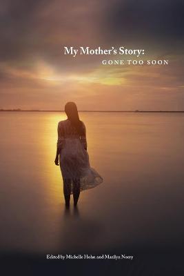 My Mother's Story: Gone Too Soon - Marilyn Norry