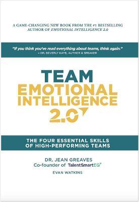 Team Emotional Intelligence 2.0: The Four Essential Skills of High Performing Teams - Jean Greaves
