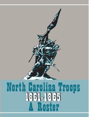 North Carolina Troops 1861-1865: A Roster, Volume 21: Militia and Home Guard - Matthew Brown