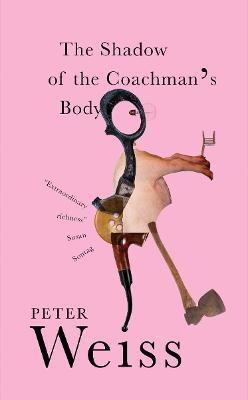 The Shadow of the Coachman's Body - Peter Weiss