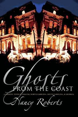 Ghosts from the Coast - Nancy Roberts
