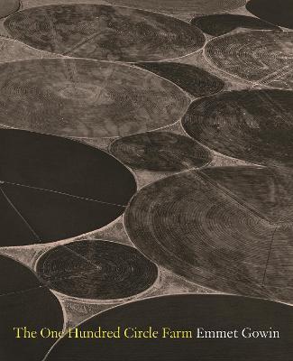The One Hundred Circle Farm - Emmet Gowin