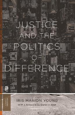 Justice and the Politics of Difference - Iris Marion Young