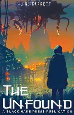 Coperta cărții 'The Unfound - J. W. Garrett'
