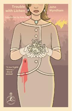 Trouble with Lichen - John Wyndham