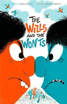 The Wills and the Won'ts - Angela Woolfe