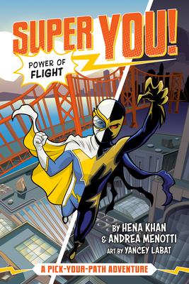 Power of Flight #1: A Pick-Your-Path Adventure - Hena Khan