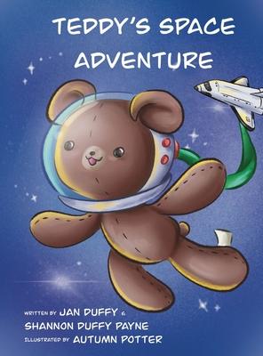 Teddy's Space Adventure - Jan Duffy