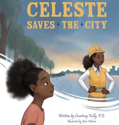 Celeste Saves the City - Courtney Kelly
