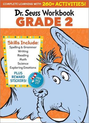 Dr. Seuss Workbook: Grade 2: 260+ Fun Activities with Stickers and More! (Spelling, Phonics, Reading Comprehension, Grammar, Math, Addition & Subtr - Dr Seuss