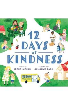Coperta cărții 'Twelve Days of Kindness - Irene Latham'