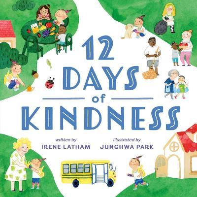 Twelve Days of Kindness - Irene Latham