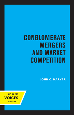 Conglomerate Mergers and Market Competition - John C. Narver