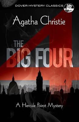 The Big Four: A Hercule Poirot Mystery - Agatha Christie
