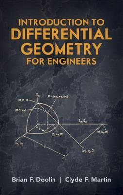 Introduction to Differential Geometry for Engineers - Brian F. Doolin
