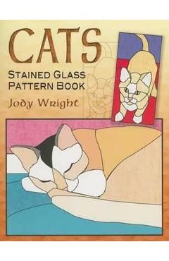 Coperta cărții 'Cats Stained Glass Pattern Book - Jody Wright'