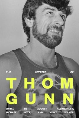 The Letters of Thom Gunn - Thom Gunn