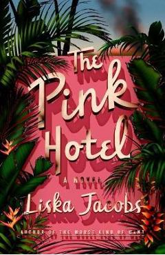 Poza produsului The Pink Hotel - Liska Jacobs