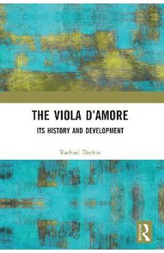 Coperta cărții 'The Viola d'Amore: Its History and Development - Rachael Durkin'