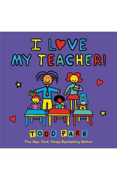 I Love My Teacher! - Todd Parr