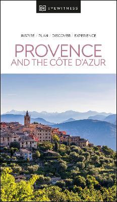 DK Eyewitness Provence and the Cote d'Azur - Dk Eyewitness
